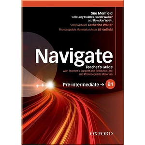 Книга для вчителя Navigate Pre-Intermediate teacher's Guide with teacher's Support and Resource Disc and