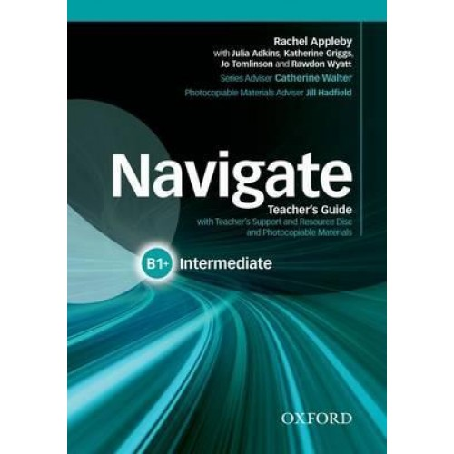 Книга для вчителя Navigate Intermediate teacher's Guide with teacher's Support and Resource Disc and Materials