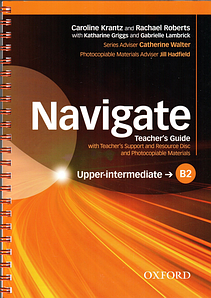 Книга для вчителя Navigate Upper-Intermediate teacher's Guide with teacher's Support and Resource Disc and