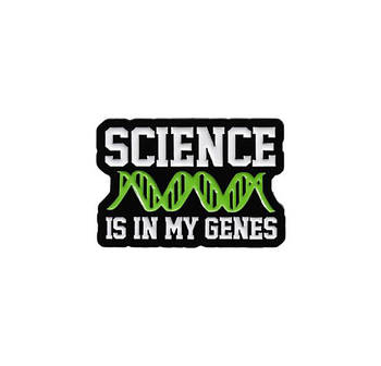 "Наука в моїх генах / Science is in My Genes" значок (пін) металевий