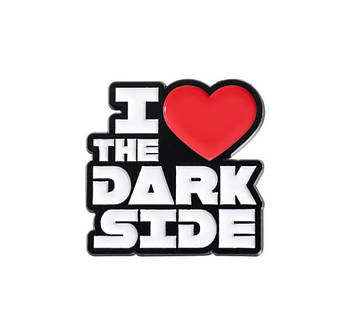 "Я люблю Темну сторону / I love the Dark Side" значок (пін) металевий