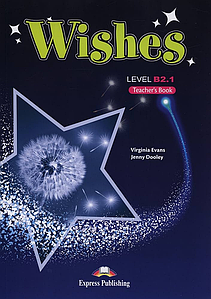 Wishes B2.1 (for the updated 2015 exam) teacher's Book (Книга для вчителя)