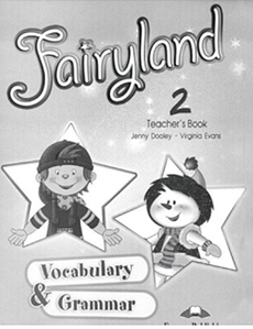 Книга для вчителя Fairyland 2 Vocabulary & Grammar Practice teacher's Book