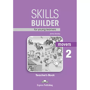 Книга для вчителя Skills Builder Movers 2 Format 2017 teacher's Book