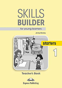 Книга для вчителя Skills Builder Starters 1 Format 2017 teacher's Book