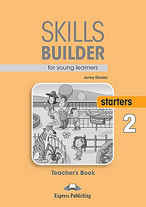 Книга для вчителя Skills Builder Starters 2 Format 2017 teacher's Book