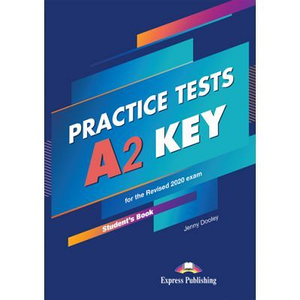 Тести Key A2 Practice Tests for the Revised 2020 Exam student's Book