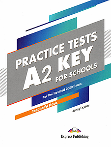 Книга для вчителя A2 Key for Schools Practice Tests for the Revised 2020 Exam teacher's Book