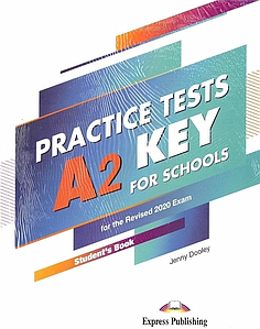 Тести A2 Key for Schools Practice Tests for the Revised 2020 Exam student's Book