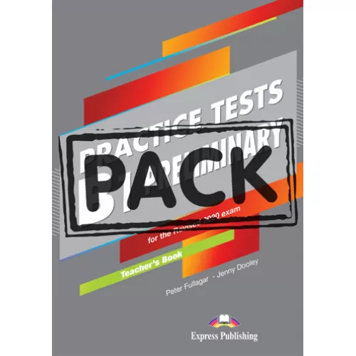 Книга для вчителя Practice Tests B1 Preliminary for the Revised 2020 Exam teacher's Book