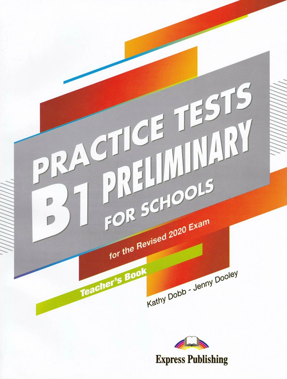 Книга для вчителя Practice Tests B1 Preliminary for Schools for the Revised 2020 Exam teacher's Book, фото 1