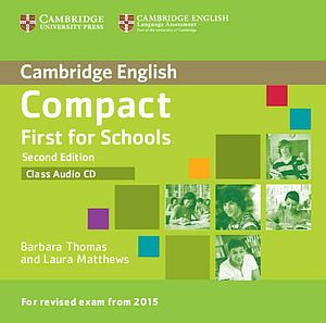 Аудіо диск Compact First Second Edition for Schools Class Audio CD