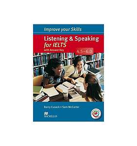 Книга Improve your Skills: Listening and Speaking for IELTS 4.5-6.0 with answer key, Audio CDs and Macmillan