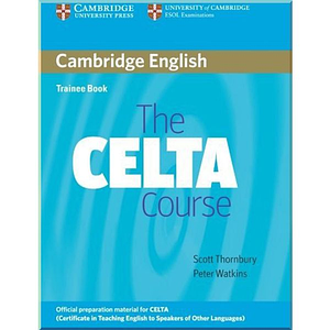 Книга Cambridge English: The CELTA Course Book Trainee