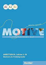 Зошит Motive A1–B1 Arbeitsbuch mit Audios online (Lektion 1-30) / Hueber