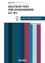 Prüfung Express: Deutsch-Test für Zuwanderer A2-B1 mit Audios Online (Neuausgabe). Franziska Bader / Підручник