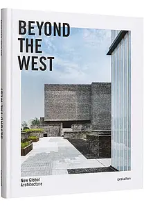 Beyond the West. New Global Architecture