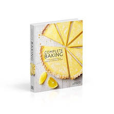 Complete Baking: Classic Recipes and Inspiring Variations to Hone Your Technique, фото 3