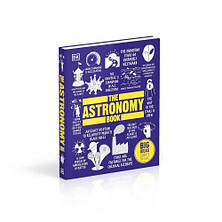 Big Ideas Simply Explained: The Astronomy Book, фото 3