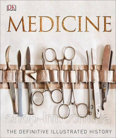 Medicine: The Definitive Illustrated History, фото 1