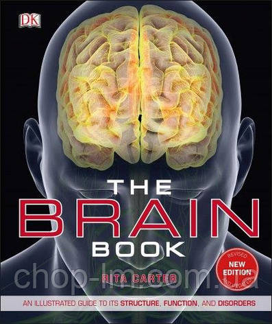 The Brain Book: An Illustrated Guide to its Structure, Functions, and Disorders, фото 1