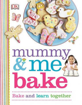 Mummy & Me Bake: Bake and Learn Together, фото 1