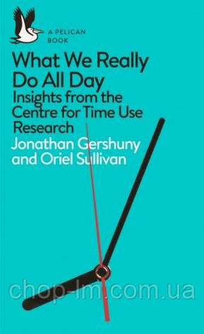 What We Really Do All Day: Insights from the Centre for Time Use Research, фото 1