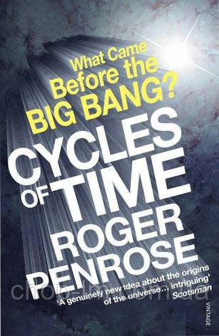 Cycles of Time: An Extraordinary New View of the Universe, фото 1