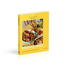 Weekly Provisions: How to Eat Seasonally and Love What's Left Over, фото 3