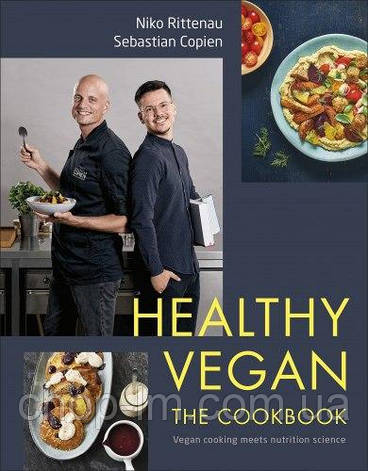 Healthy Vegan The Cookbook: Vegan Cooking Meets Nutrition Science, фото 1