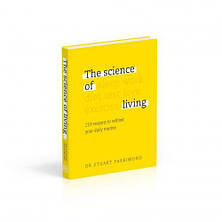 The Science of Living: 219 reasons to rethink your daily routine, фото 3