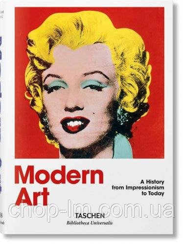 Bibliotheca Universalis: Modern Art. A History from Impressionism to Today