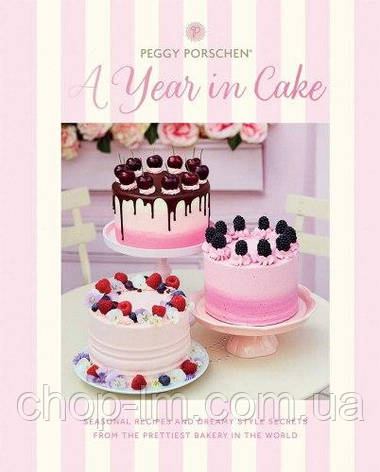 Peggy Porschen: A Year in Cake, фото 1