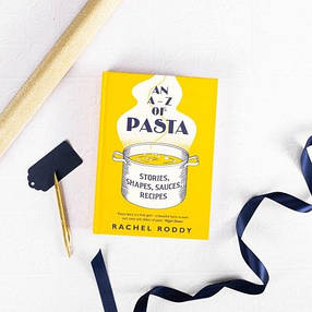 An A-Z of Pasta: Stories, Shapes, Sauces, Recipes, фото 3