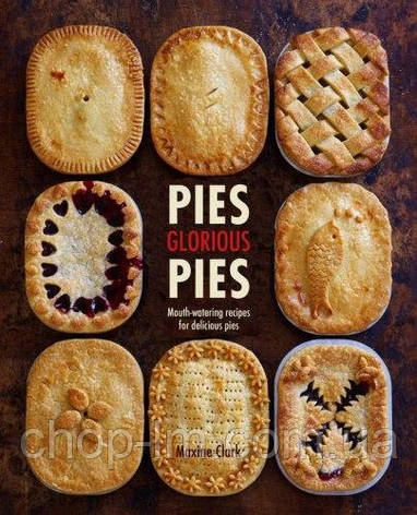 Pies Glorious Pies Ryland Peters & Small, фото 1