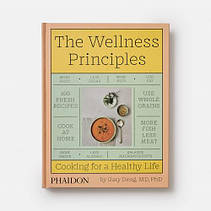 The Wellness Principles: Cooking for a Healthy Life, фото 5