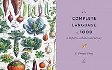 The Complete Language of Food: A Definitive and Illustrated History, фото 4