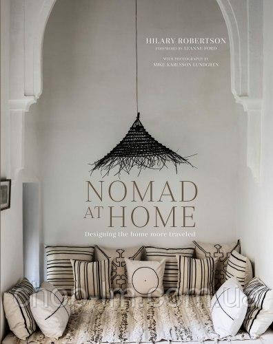 Nomad at Home: Designing the Home More Traveled Ryland Peters & Small