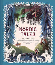 Nordic Tales: Folktales from Norway, Sweden, Finland, Iceland, and Denmark Chronicle Books