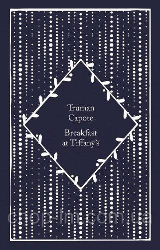 Breakfast at Tiffany's - Truman Capote Penguin Classics