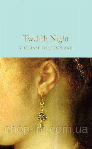 Macmillan Collector's Library: Twelfth Night - William Shakespeare Macmillan