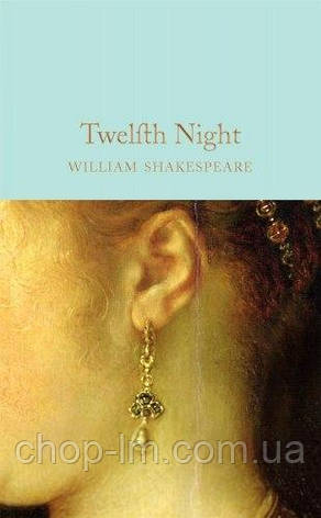 Macmillan Collector's Library: Twelfth Night - William Shakespeare Macmillan, фото 1