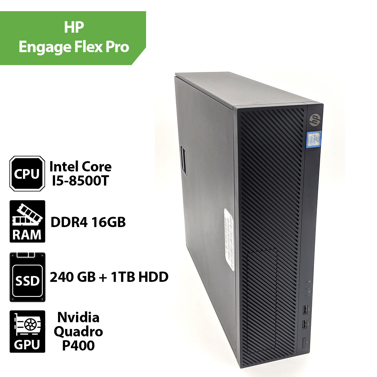 Системний блок Б/В HP Engage Flex Pro (Core I5-8500T / 16Gb / SSD 240Gb / HDD 1TB / Nvidia Quadro P400 2GB )
