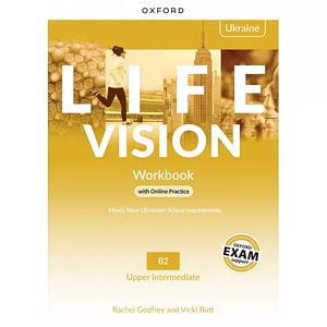 Life Vision B2 Upper-Intermediate for Ukraine - Workbook with Online Practice (робочий зошит)