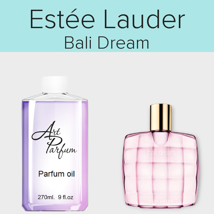 Парфумований концентрат 270мл. Аромат схожий з Estée Lauder Bali Dream