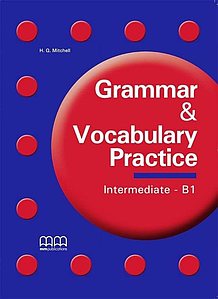 Grammar & Vocabulary Practice Intermediate/b1 Students Book (Посібник)