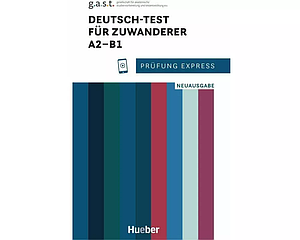 Prüfung Express: Deutsch-Test für Zuwanderer A2-B1 mit Audios Online (Neuausgabe) (Підручник)