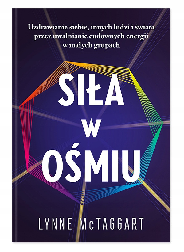 SIŁA W OŚMIU. UZDRAWIANIE SIEBIE... Lynne McTaggart, фото 1