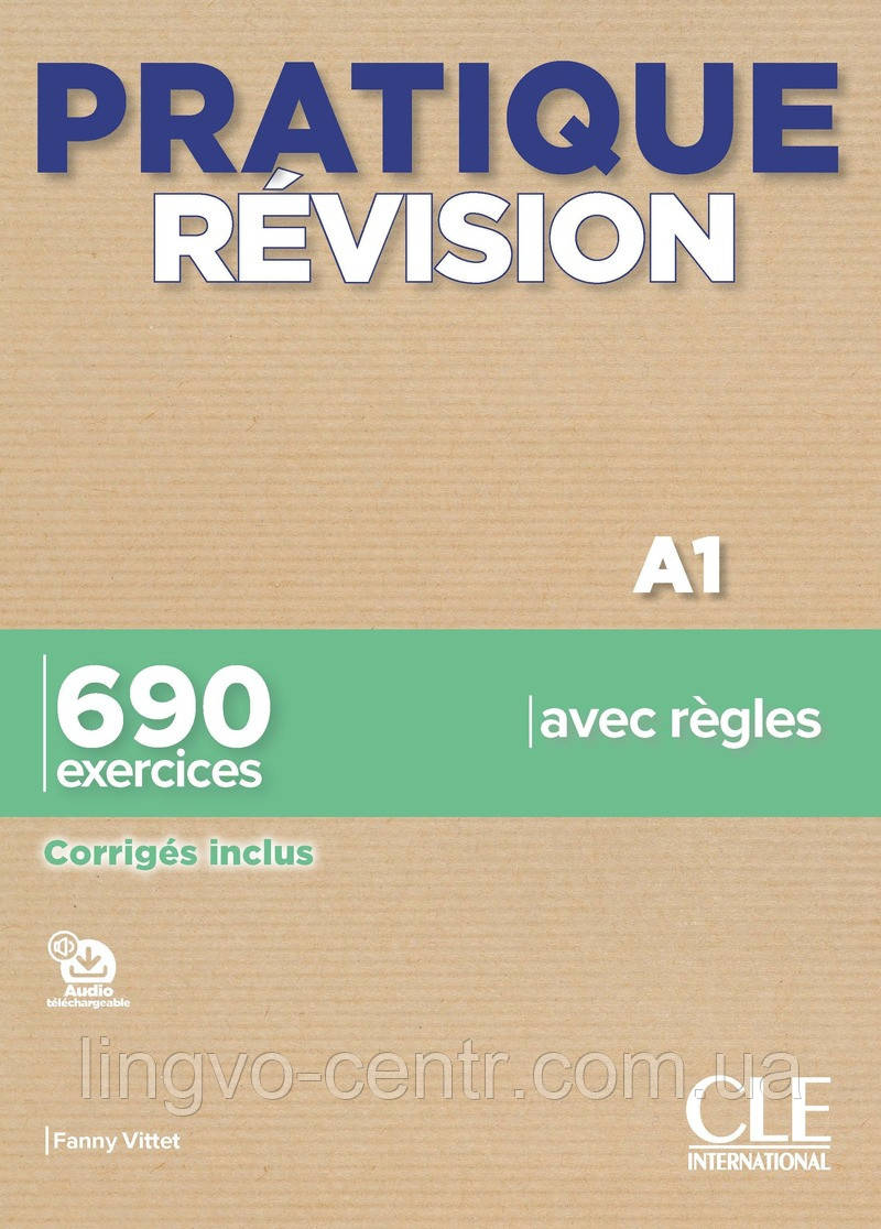 Французька мова. Pratique Révision A1: Livre + Corrigés + Audio téléchargeable