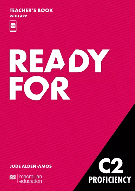 Книга для вчителя Ready for C2 Proficiency. Teacher's Book with Teacher's App
